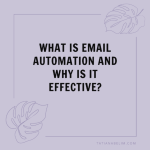 What-Is-Email-Automation-and-Why-Is-It-Effective?