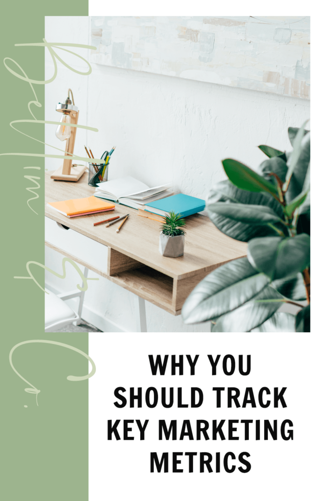 Why You Should Track Key Marketing Metrics (& How To Easily Get Started) | Tatiana Belim