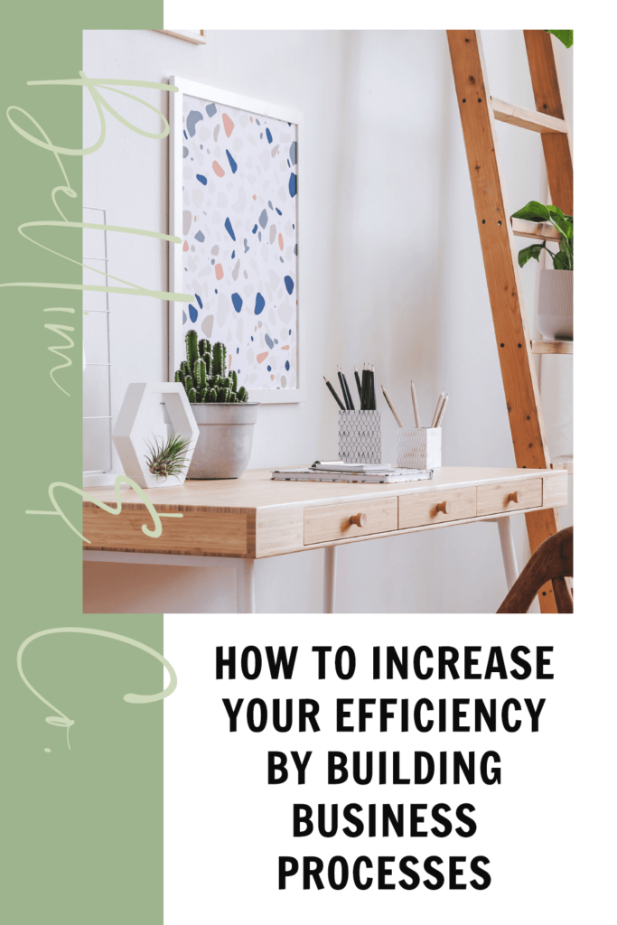 How to Increase Your Efficiency by Building Business Processes | Tatiana Belim